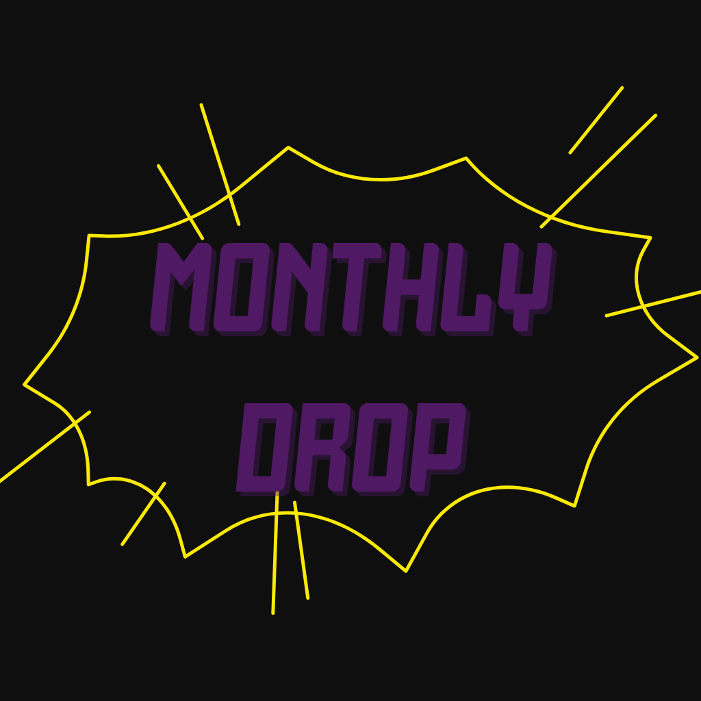 Monthly Drop