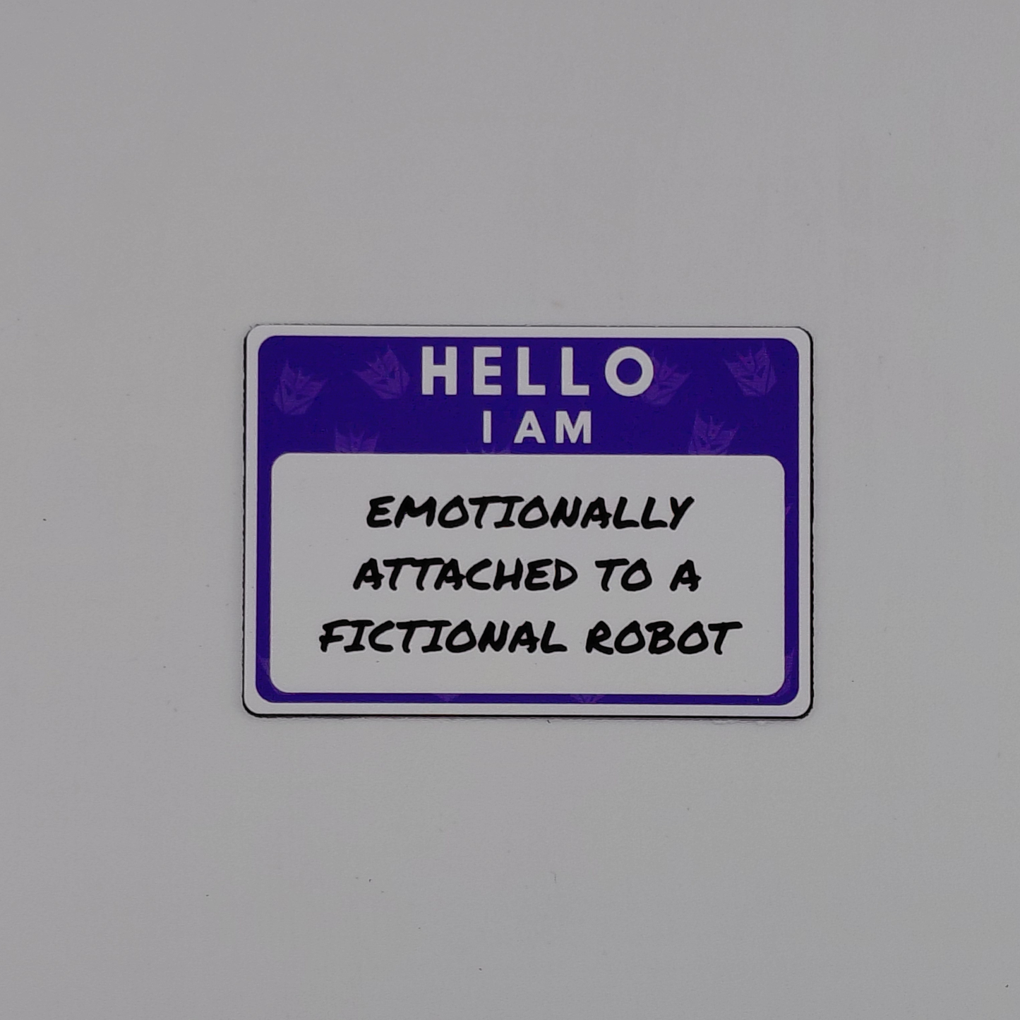 Transformers I Am Emotionally Attached to a Fictional Robot Sticker | Autobot & Decepticon